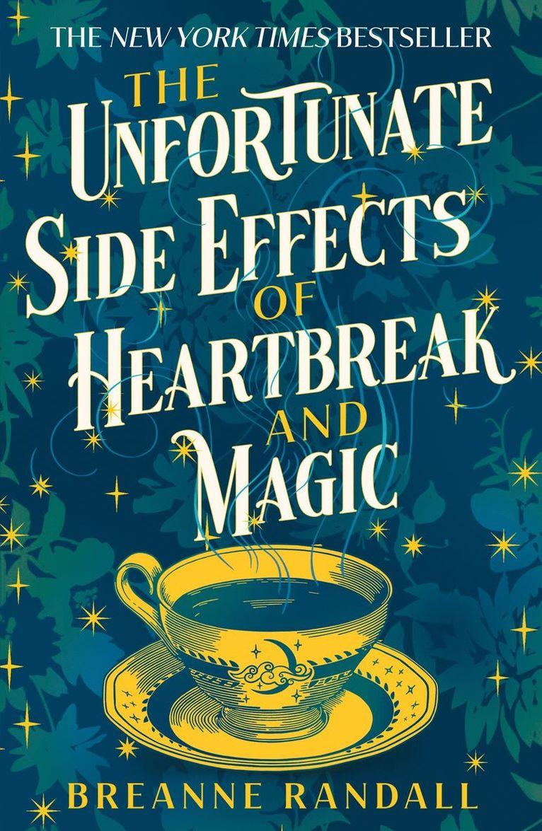 Unfortunate Side Effects of Heartbreak and Magic