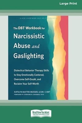 The DBT Workbook for Narcissistic Abuse and Gaslighting