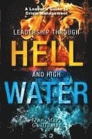 Leadership Through Hell and High Water