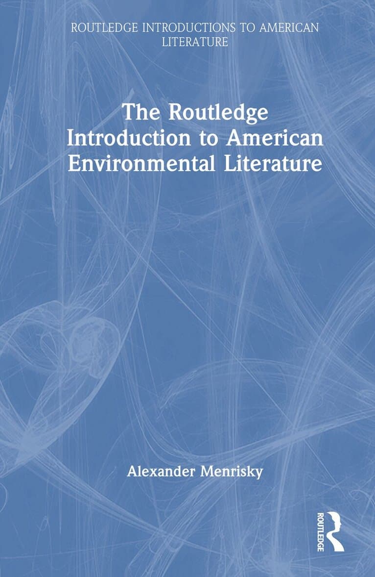Routledge Introduction to American Environmental Literature