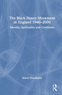 Black Dance Movement in England 1940–2000