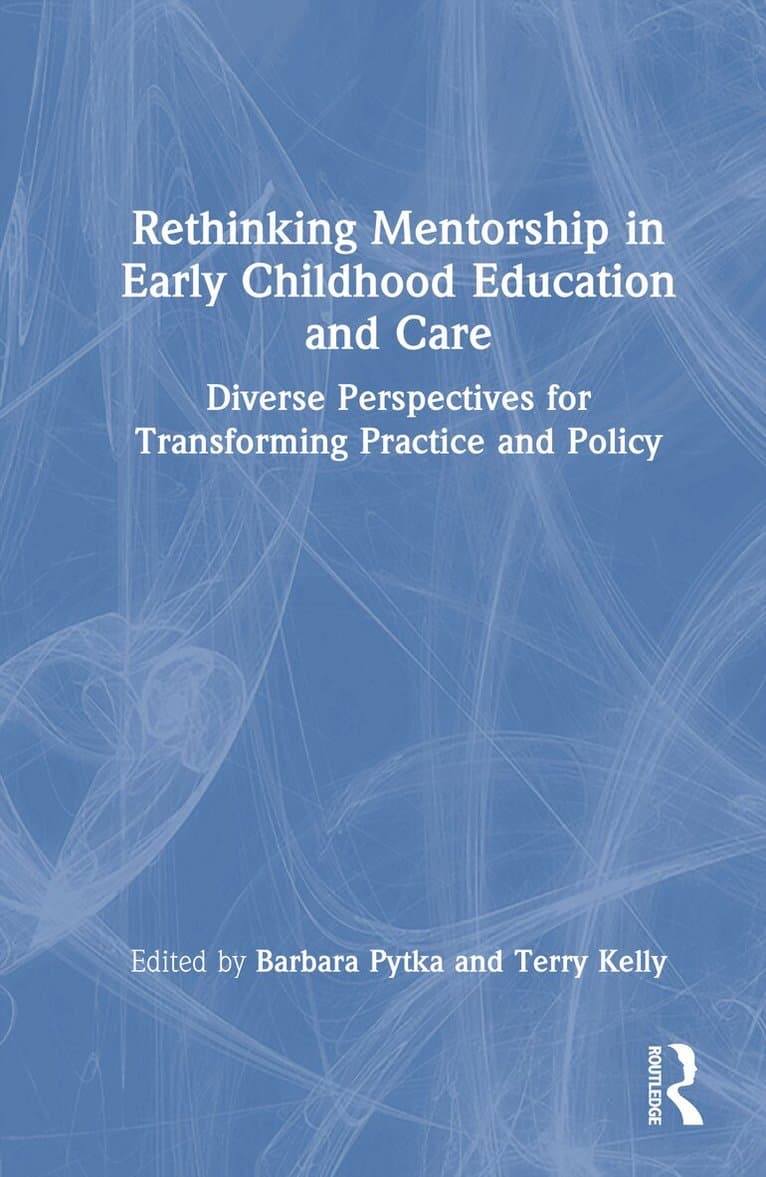 Rethinking Mentorship in Early Childhood Education and Care