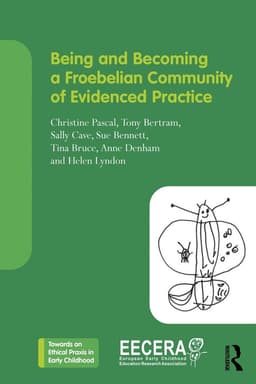 Being and Becoming a Froebelian Community of Evidenced Practice