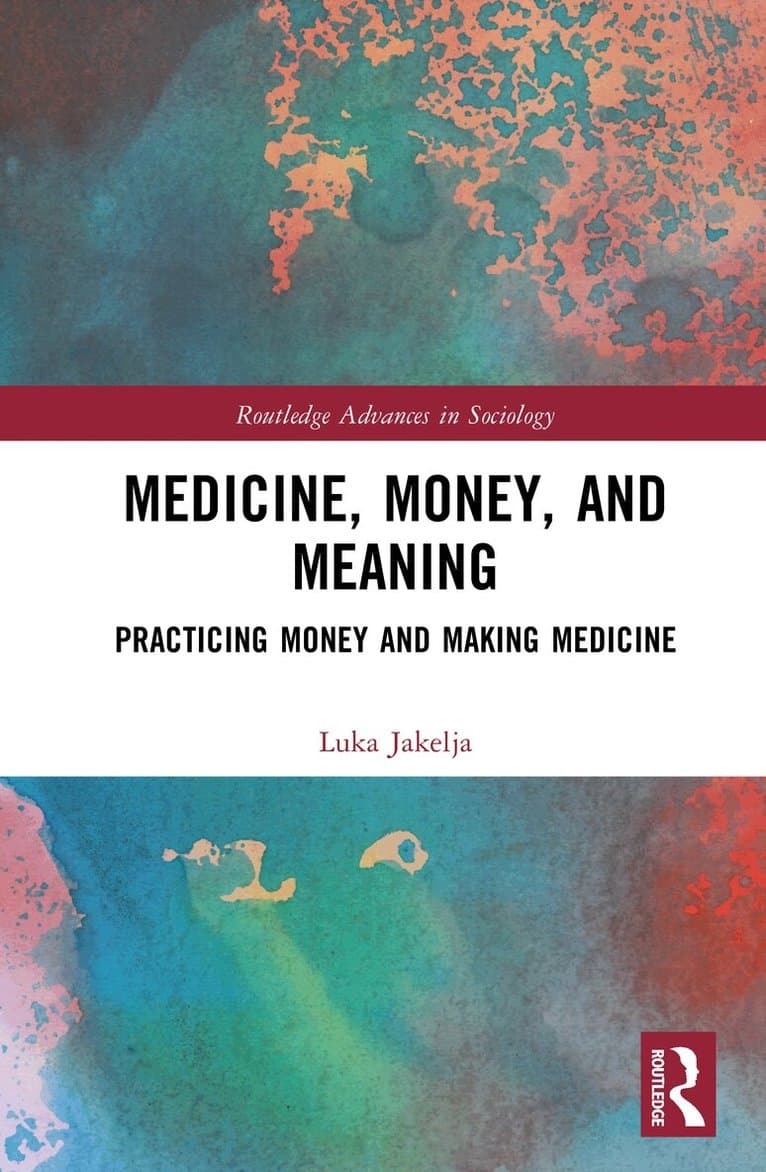 Medicine, Money, and Meaning