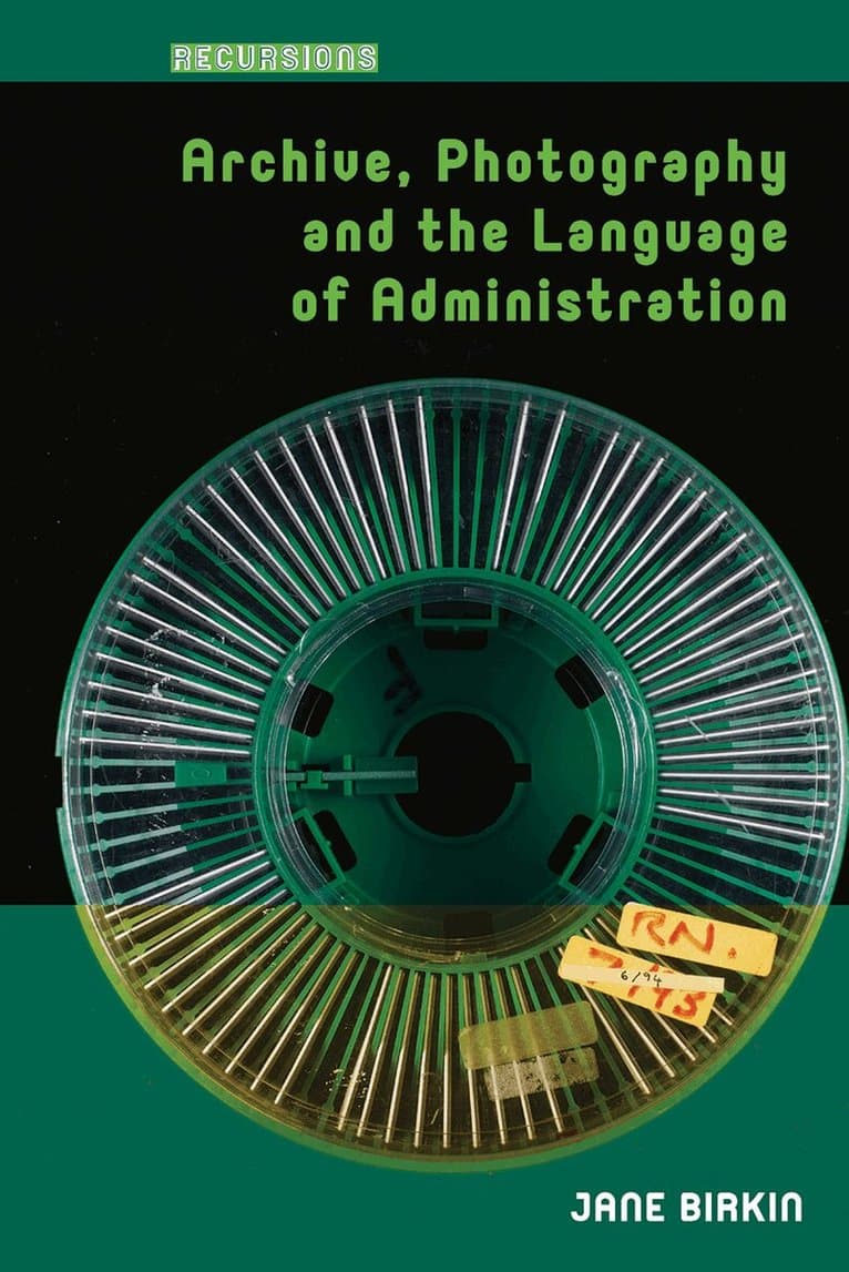 Archive, Photography and the Language of Administration