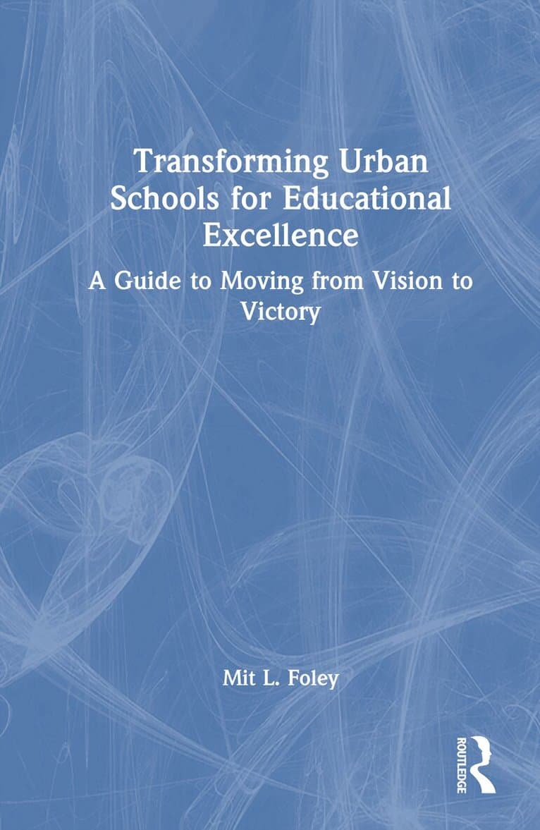 Transforming Urban Schools for Educational Excellence