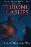 Karyon Chronicles Book One Throne of Ashes