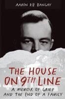 The House on 9th Line: A Memoir of Grief and the End of a Family