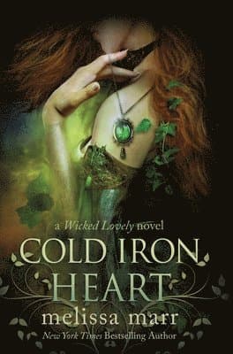 Cold Iron Heart: A Wicked Lovely Novel
