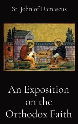 Exposition on the Orthodox Faith