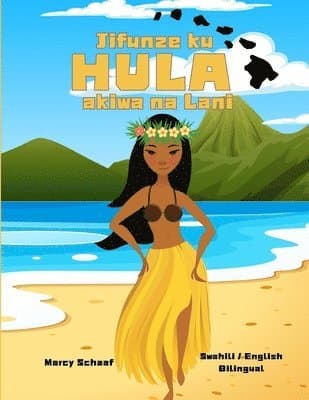 Jifunze ku HULA akiwa na Lani (Swahili / English Bilingual) Learn to Hula with Lani