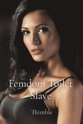 Femdom Toilet Slave