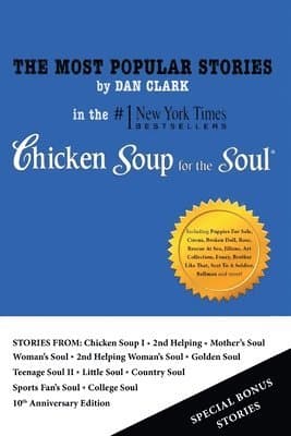 Most Popular Stories By Dan Clark in Chicken Soup for the Soul