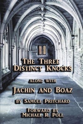 Three Distinct Knocks along with Jachin and Boaz