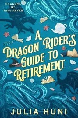 Dragon Rider's Guide to Retirement