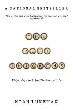 The Plot Thickens: 8 Ways to Bring Fiction to Life