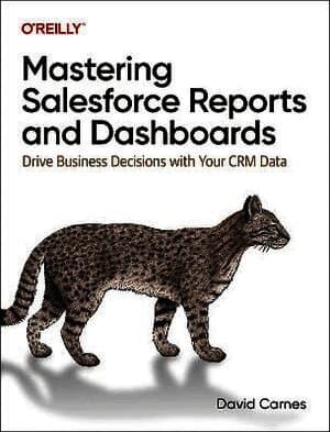 Mastering Salesforce Reports and Dashboards