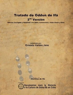Tratado De Oddun De Ifa. 2da Version. Edicion Corregida Y Ampliada Con Ebbo, Ceremonias, Inshe Osain Y Eshu
