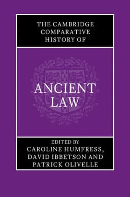 The Cambridge Comparative History of Ancient Law