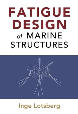 Fatigue Design of Marine Structures