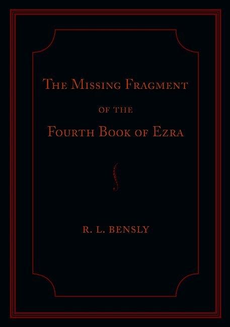 The Missing Fragment of the Fourth Book of Ezra