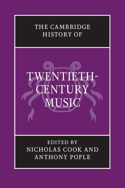 The Cambridge History of Twentieth-Century Music