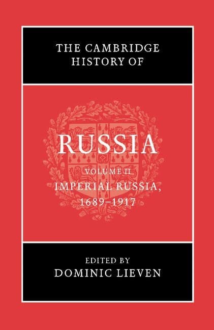 The Cambridge History of Russia: Volume 2, Imperial Russia, 1689-1917