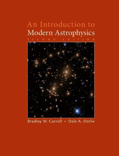 An Introduction to Modern Astrophysics