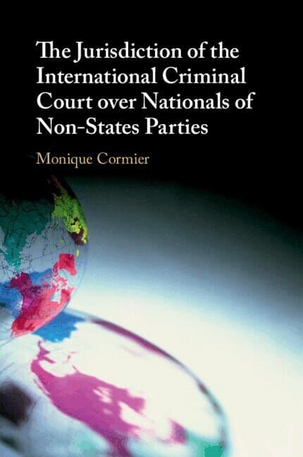 The Jurisdiction of the International Criminal Court over Nationals of Non-States Parties