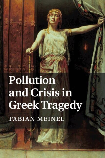 Pollution and Crisis in Greek Tragedy