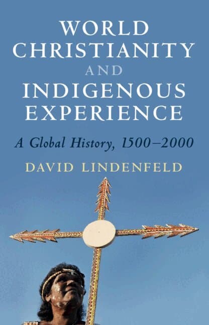 World Christianity and Indigenous Experience