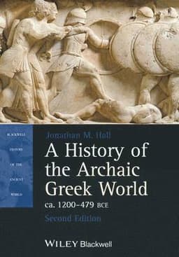 History of the Archaic Greek World, ca. 1200-479 BCE