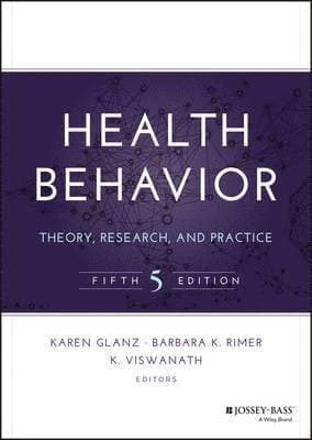 Health Behavior: Theory, Research, and Practice
