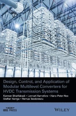 Design, Control, and Application of Modular Multilevel Converters for HVDC Transmission Systems