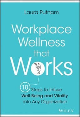 Workplace Wellness that Works