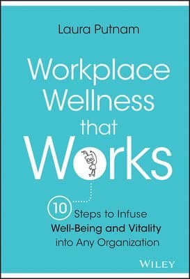 Workplace Wellness that Works
