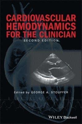 Cardiovascular Hemodynamics for the Clinician