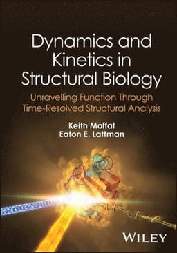 Dynamics and Kinetics in Structural Biology