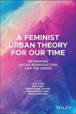 Feminist Urban Theory for Our Time