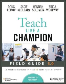 Teach Like a Champion Field Guide 3.0