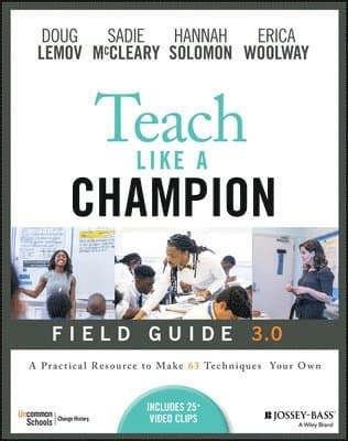 Teach Like a Champion Field Guide 3.0
