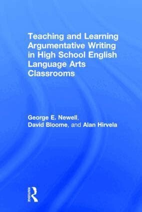 Teaching and Learning Argumentative Writing in High School English Language Arts Classrooms