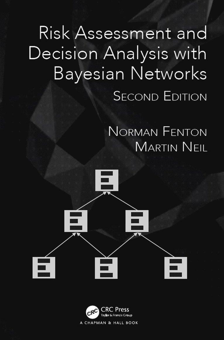 Risk Assessment and Decision Analysis with Bayesian Networks