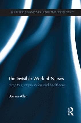 Invisible Work of Nurses