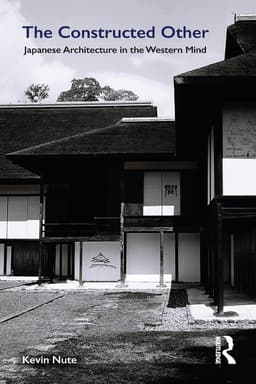 Constructed Other: Japanese Architecture in the Western Mind