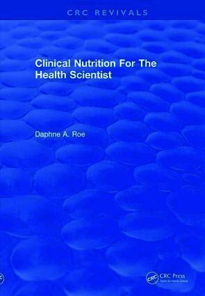 Clinical Nutrition For The Health Scientist