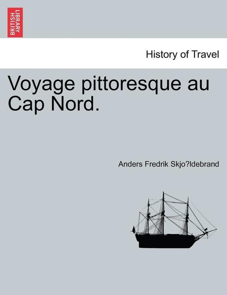 Voyage pittoresque au Cap Nord.