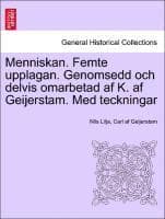 Menniskan. Femte Upplagan. Genomsedd Och Delvis Omarbetad AF K. AF Geijerstam. Med Teckningar