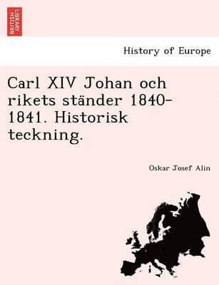 Carl XIV Johan och rikets ständer 1840-1841. Historisk teckning.