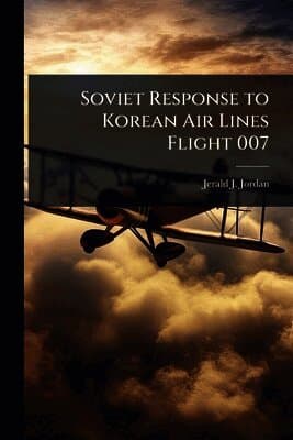 Soviet Response to Korean Air Lines Flight 007